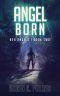 [Ash Angels 02] • Angel Born